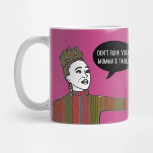 Your Momma's Table Mug